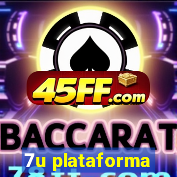 7u plataforma